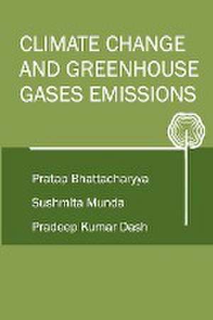 Climate Change and Greenhouse Gases Emission de Pratap Bhattacharya