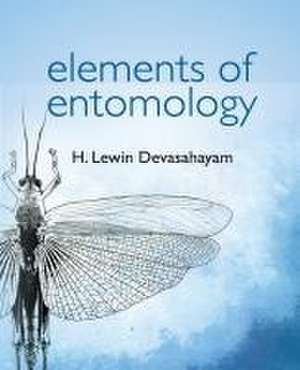 Elements of Entomology de H. Lewin Devasahayam