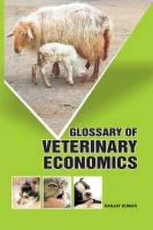 Glossary of Veterinary Economics de Sanjay Kumar