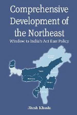 Comprehensive Development of the Northeast de Jitesh Khosla