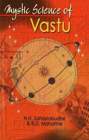 Khan, H: Mystic Science of Vastu de R D Mahatme