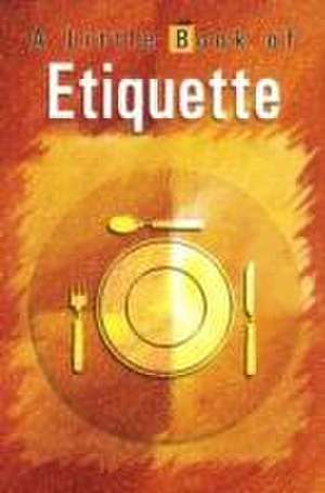 A Little Book of Etiquette de Vijaya Kumar