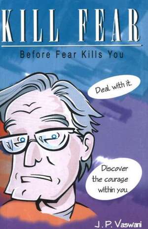 Kill Fear de J. P. Vaswani