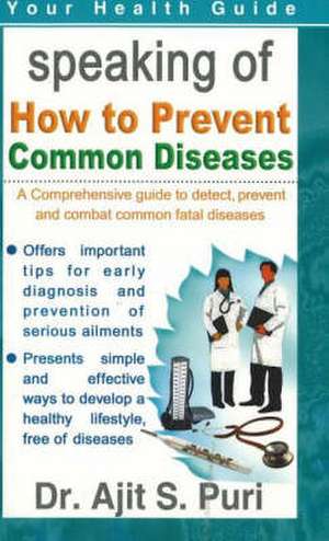 How to Prevent Common Diseases de Ajit S. Puri