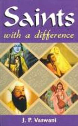 Saints with a Difference de J. P. Vaswani