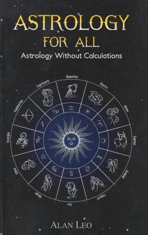 Astrology For All de Allan Leo