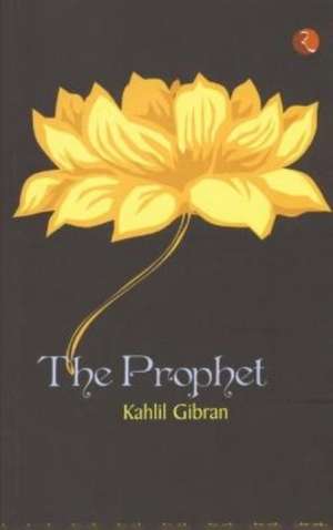 The Prophet de Kahlil Gibran