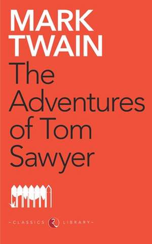 The Adventures Of Tom Sawyer de Mark Twain