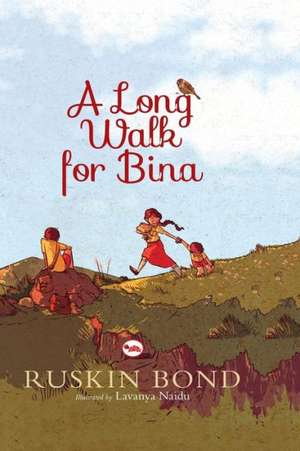 A Long Walk for Bina de Ruskin Bond