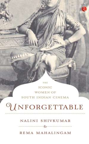 Unforgettable de Nalini Shivkumar