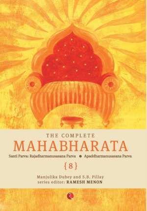 The Complete Mahabharata [8] Santi Parva de Manjuliaka Dubey