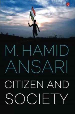 Citizen And Society de M. Hamid Ansari