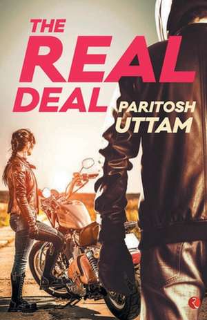 THE REAL DEAL de Paritosh Uttam