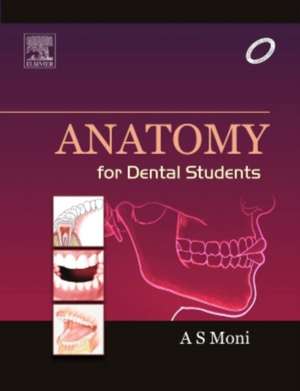 General Anatomy for Dental Students de A S Moni