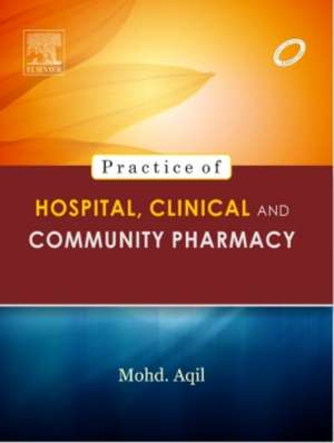 Textbook of Hospital, Clinical and Community Pharmacy Practice de Mohd Aqil