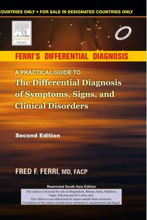 Ferri's Differentail Diagnosis - Indian Reprint: A Practical Guide to the Differential Diagnosis of Symptoms, Signs, and Clinical Disorders de Fred F. Ferri