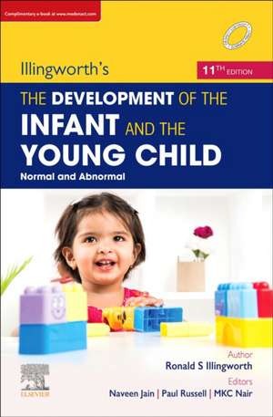 Illingworth's The Development of the Infant and the young child: Normal and Abnormal de Naveen Jain