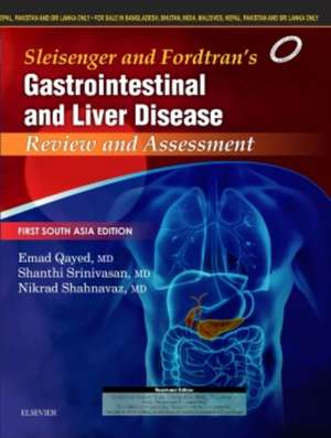 Sleisenger and Fordtran's Gastrointestinal and Liver Disease Review and Assessment-First South Asia Edition de Emad Qayed