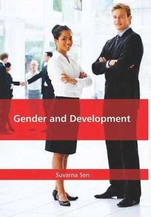 Gender and Development de Suvarna Sen