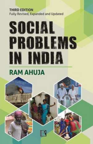 Social Problems in India: Third Edition (Fully Revised, Expanded and Updated) de Ram Ahuja