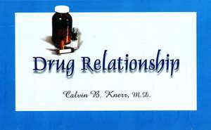 Drug Relationship de Calvin B Knerr MD