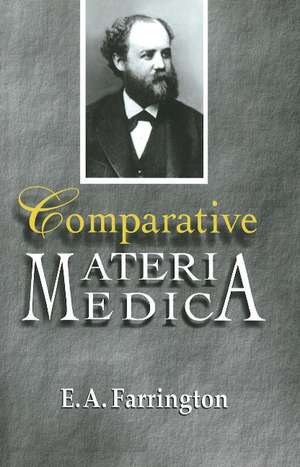 Comparative Materia Medica de E A Farrington MD