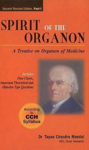 Spirit of the Organon: A Treatise on Organon of Medicine: 2nd Edition de Dr Tapan Chandra Mondal