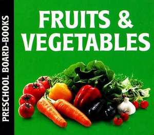 Fruit & Vegetables: Preschool Board-Books de 9788131906217