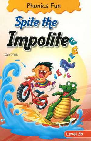 Spite the Impolite de Gita Nath