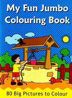 My Fun Jumbo Colouring Book: 80 Big Pictures to Colour de B Jain Publishing