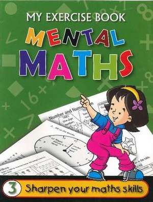 Mental Maths Book 3 de Purnima Sharma MA, B.Ed.