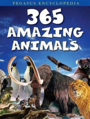 Pegasus: 365 Amazing Animals de Pegasus