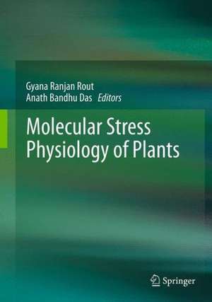 Molecular Stress Physiology of Plants de Gyana Ranjan Rout