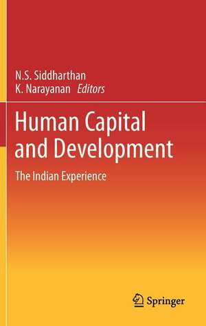 Human Capital and Development: The Indian Experience de Natteri Siddharthan