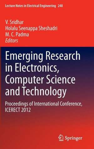 Emerging Research in Electronics, Computer Science and Technology: Proceedings of International Conference, ICERECT 2012 de V. Sridhar