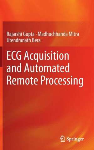 ECG Acquisition and Automated Remote Processing de Rajarshi Gupta