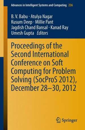 Proceedings of the Second International Conference on Soft Computing for Problem Solving (SocProS 2012), December 28-30, 2012 de B. V. Babu