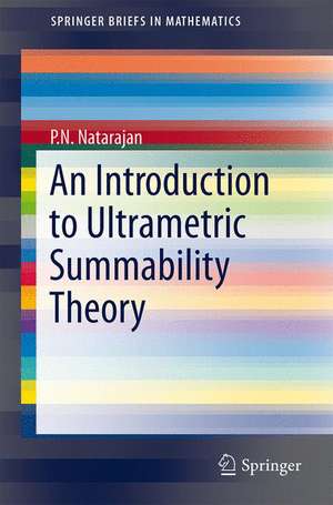 An Introduction to Ultrametric Summability Theory de P.N. Natarajan