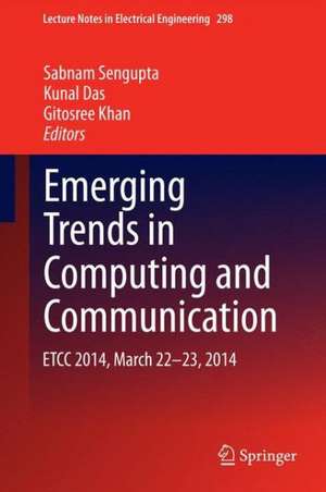 Emerging Trends in Computing and Communication: ETCC 2014, March 22-23, 2014 de Sabnam Sengupta