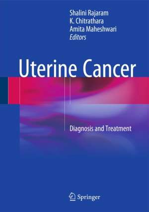 Uterine Cancer: Diagnosis and Treatment de Shalini Rajaram