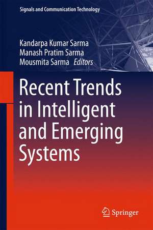 Recent Trends in Intelligent and Emerging Systems de Kandarpa Kumar Sarma