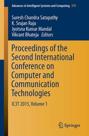 Proceedings of the Second International Conference on Computer and Communication Technologies: IC3T 2015, Volume 1 de Suresh Chandra Satapathy