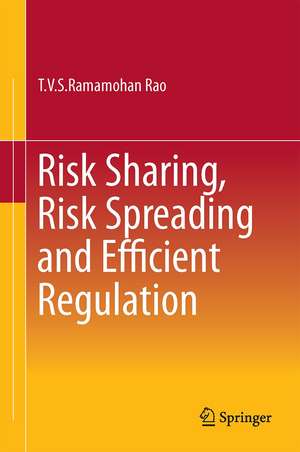 Risk Sharing, Risk Spreading and Efficient Regulation de T.V.S. Ramamohan Rao