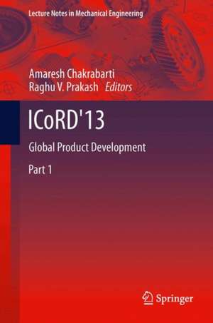 ICoRD'13: Global Product Development de Amaresh Chakrabarti