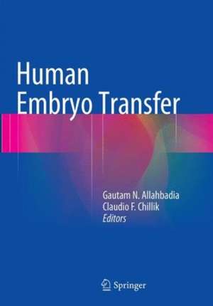 Human Embryo Transfer de Gautam N. Allahbadia