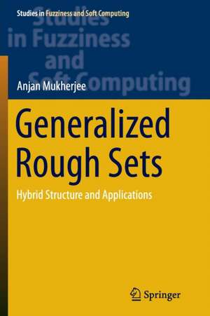 Generalized Rough Sets de Anjan Mukherjee