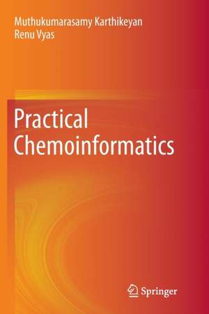 Practical Chemoinformatics de Muthukumarasamy Karthikeyan