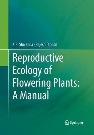 Reproductive Ecology of Flowering Plants: A Manual de K. R. Shivanna