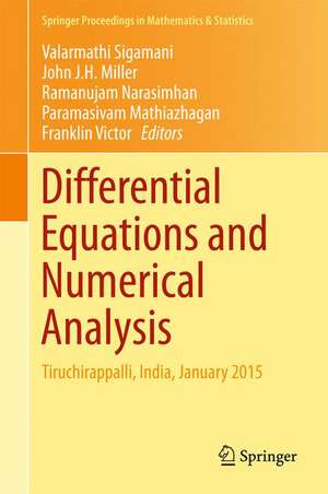 Differential Equations and Numerical Analysis: Tiruchirappalli, India, January 2015 de Valarmathi Sigamani