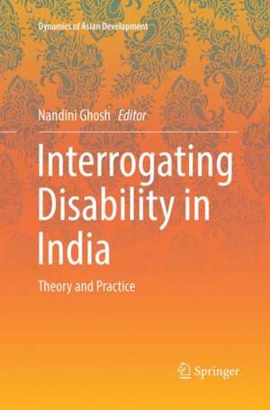 Interrogating Disability in India: Theory and Practice de Nandini Ghosh